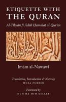 Connecting to the Quran: Imam Al-Nawawi's Abridged Guide to Practical Etiquette with the Quran 1944904131 Book Cover