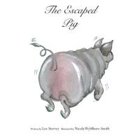 The Escaped Pig 1499610025 Book Cover