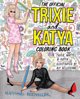 The Official Trixie and Katya Coloring Book 0593473442 Book Cover