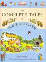 The Complete Tales of Blackberry Farm 1845600045 Book Cover