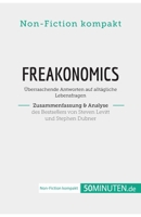 Freakonomics. Zusammenfassung & Analyse des Bestsellers von Steven Levitt und Stephen Dubner: Überraschende Antworten auf alltägliche Lebensfragen 2808022557 Book Cover