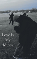 Love Is My Idiom 1678186023 Book Cover