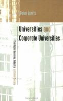 UNIVERSITIES AND CORPORATE UNIVERSITIES (Creating Success) 074943404X Book Cover