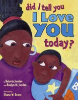 Did I Tell You I Love You Today? 0689852711 Book Cover