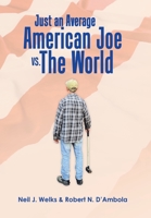 Just an Average American Joe Vs. the World 1669870901 Book Cover