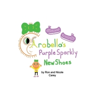 Arabella's Purple Sparkly New Shoes 1733194568 Book Cover