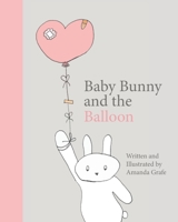 Baby Bunny and the Balloon B07Y1VXB7D Book Cover