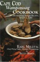 Cape COD Wampanoag Cookbook: Wampanoag Indian Recipes, Images and Lore 1574160575 Book Cover