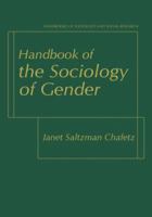 Handbook of the Sociology of Gender (Handbooks of Sociology and Social Research) 0306459787 Book Cover