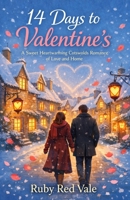 14 Days to Valentine’s: A Sweet Heartwarming Cotswolds Romance of Love and Home B0GDSGC72B Book Cover