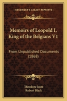 Léopold Ier, Roi Des Belges: Ptie. 1790-1832 1166313557 Book Cover