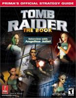 Tomb Raider: The Book: Prima's Official Strategy Guide 0761536582 Book Cover