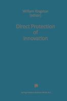 Direct Protection of Innovation 9401712670 Book Cover