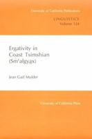 Ergativity in Coast Tsimshian (Sm´algyax) (University of California Publications in Linguistics) 0520097882 Book Cover