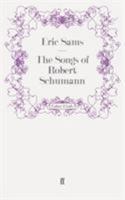 The Songs of Robert Schumann 0253208092 Book Cover