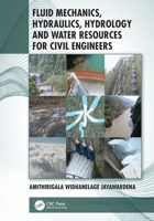 Fluid Mechanics, Hydraulics, Hydrology and Water Resources for Civil Engineers 113839081X Book Cover