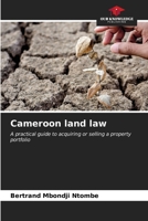 Cameroon land law: A practical guide to acquiring or selling a property portfolio B0CKKSG72B Book Cover