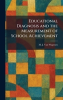 Educational Diagnosis and the Measurement of School Achievement 1025618718 Book Cover