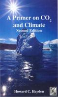 A Primer on CO2 and Climate 0971484562 Book Cover