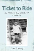 Ticket to Ride: The Promise of America 0615373534 Book Cover