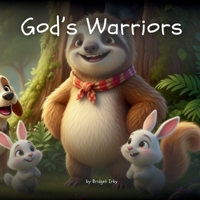 God's Warriors with Wiggles the Sloth 1966130112 Book Cover