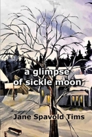 A glimpse of sickle moon 1069375330 Book Cover