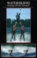Waterskiing: Getting Off the Ground (Getting Off the Ground!) 1883085136 Book Cover