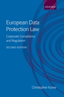 European Data Protection Law: Corporate Regulation and Compliance 0199283850 Book Cover