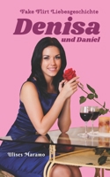Fake Flirt Liebesgeschichte Denisa und Daniel: Ein unechtes Date führt zu wahrer Liebe B09SGR5PTX Book Cover