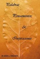 Palabras, Pensamientos e Inspiraciones 1546734384 Book Cover