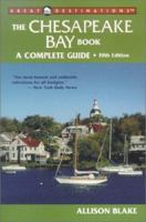 The Chesapeake Bay Book, Fifth Edition (A Great Destinations Guide) 1581570538 Book Cover
