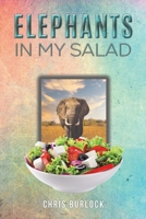Elephants in My Salad: Some Wild Tales of Life in the African Bush 1035869128 Book Cover