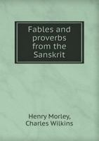 Fables and Proverbs from the Sanskrit 5518592469 Book Cover