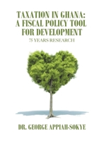 TAXATION IN GHANA: A FISCAL POLICY TOOL FOR DEVELOPMENT: 75 YEARS RESEARCH 166552832X Book Cover