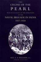 The Cruise Of The Pearl Round The World: With An Account Of The Operations Of The Naval Brigade In India 1843428202 Book Cover