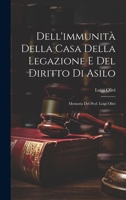 Dell'immunità Della Casa Della Legazione E Del Diritto Di Asilo: Memoria Del Prof. Luigi Olivi 1021120758 Book Cover