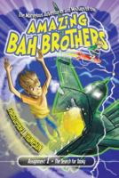 The Marvelous Adventures and Mishaps of the Amazing Bah Brothers: Assignment 1: The Search for Tooky 1641110589 Book Cover
