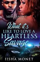 What It's Like to Love a Heartless Savage 1974473341 Book Cover