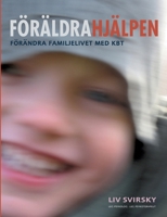 Föräldrahjälpen: Förändra familjelivet med KBT 9174637789 Book Cover