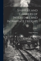 Shippers and Carriers of Interstate and Intrastate Freight; Volume 2 1022759558 Book Cover