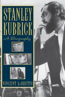 Stanley Kubrick: A Biography 0306809060 Book Cover