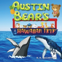 AUSTIN BEAR'S HAWAIIAN TRIP (AUSTIN BEAR'S ADVENTURES) B0HCLHGS71 Book Cover
