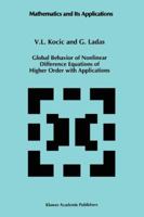 Global Behavior of Nonlinear Difference Equations of Higher Order with Applications 9048142733 Book Cover