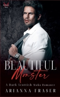 Beautiful Monster - A Dark Scottish Mafia Romance (The Mactavish Heirs) B0FH1YDMQM Book Cover