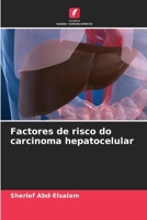 Factores de risco do carcinoma hepatocelular (Portuguese Edition) 6208318793 Book Cover