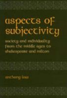 Aspects of Subjectivity: Society and Individuality from the Middle Ages to Shakespeare and Milton (Medieval and Renaissance Literary Studies) 0820703370 Book Cover