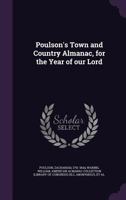 Poulson's Town and Country Almanac, for the Year of Our Lord 134575406X Book Cover