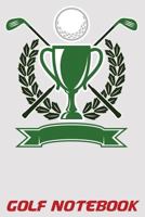 Golf Notebook: 6x9 Golf STATS Log Book with Scorecards and Monthly STATS Tracker 1794386386 Book Cover