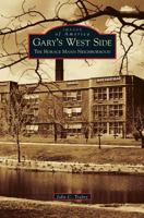 Gary's West Side: The Horace Mann Neighborhood 0738539880 Book Cover