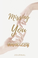 Missing You BRADLEY Journal: Lined Notebook / Journal Gift, 120 Pages, 6x9, Soft Cover, Matte Finish 1676527036 Book Cover